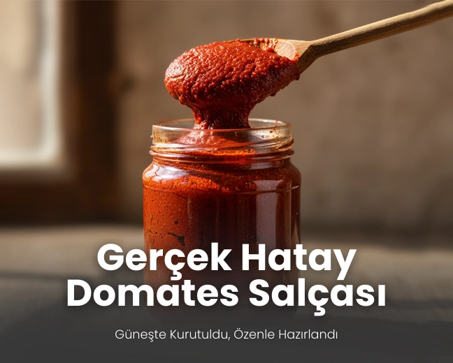 Gerçek Hatay Domates Salçası - Güneşte Kurutuldu, Özenle Hazırlandı